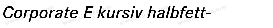 Corporate E kursiv halbfett字体转换
